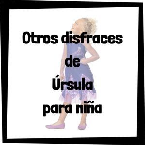 Otros Disfraces De Úrsula Para Niña
